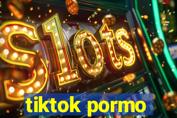 tiktok pormo