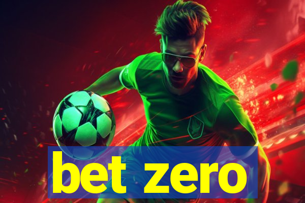 bet zero