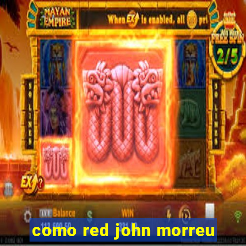 como red john morreu