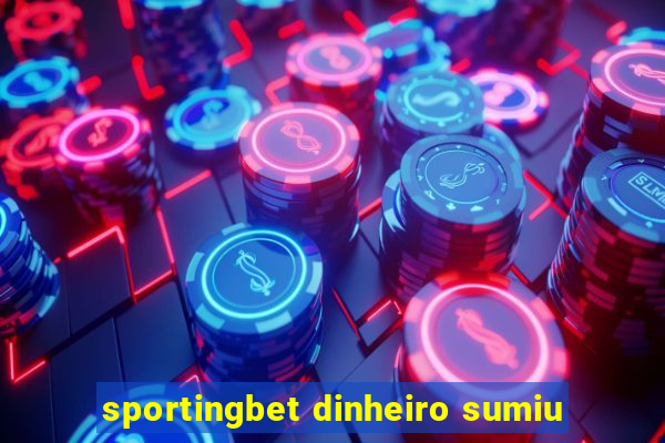 sportingbet dinheiro sumiu