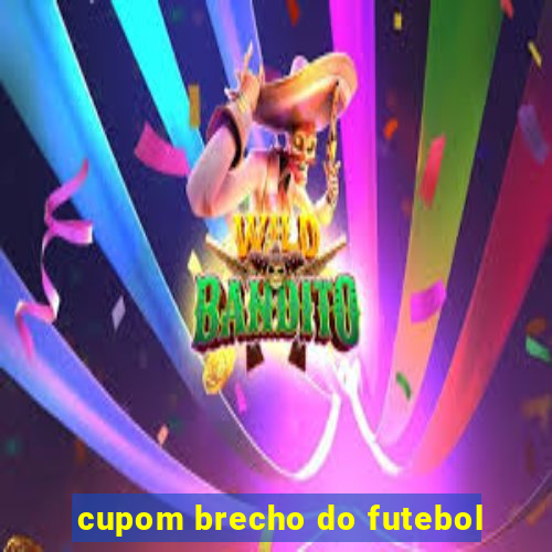 cupom brecho do futebol