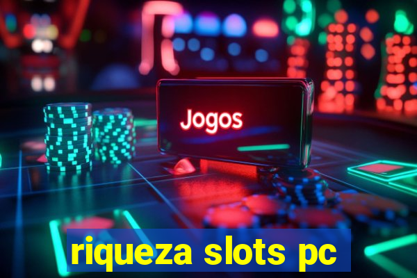 riqueza slots pc