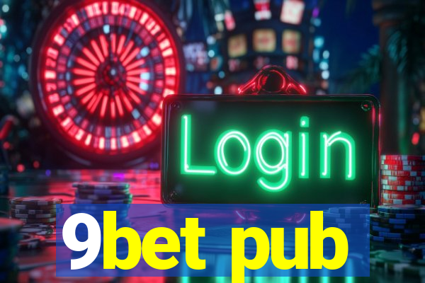 9bet pub