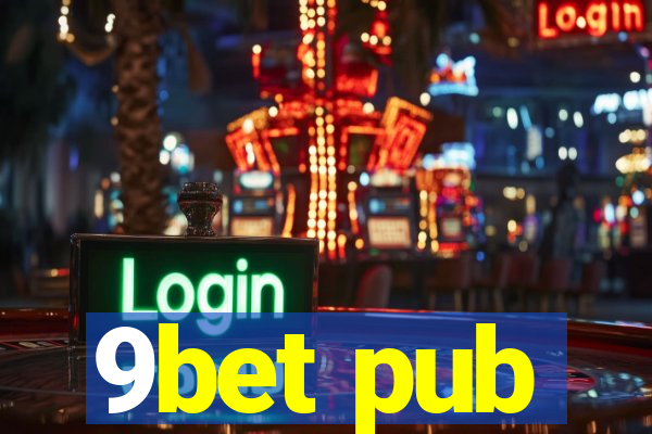 9bet pub