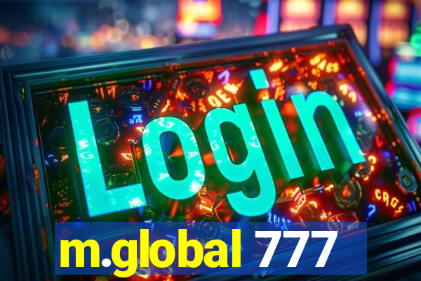 m.global 777
