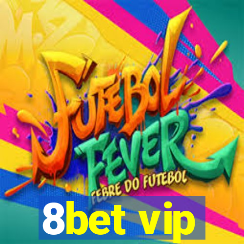 8bet vip