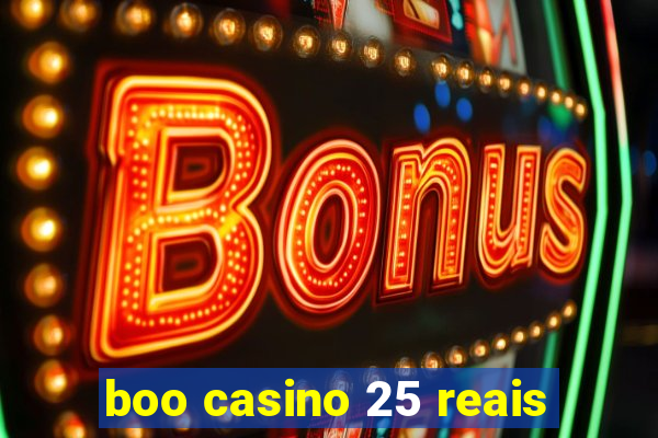 boo casino 25 reais