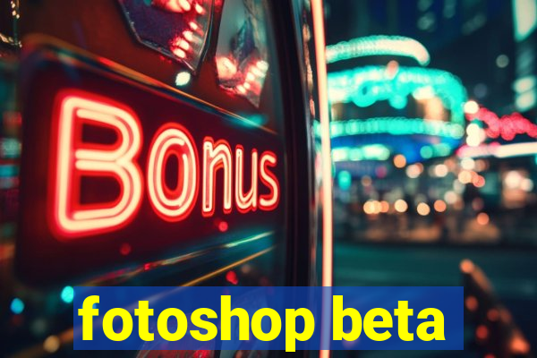 fotoshop beta