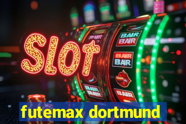 futemax dortmund