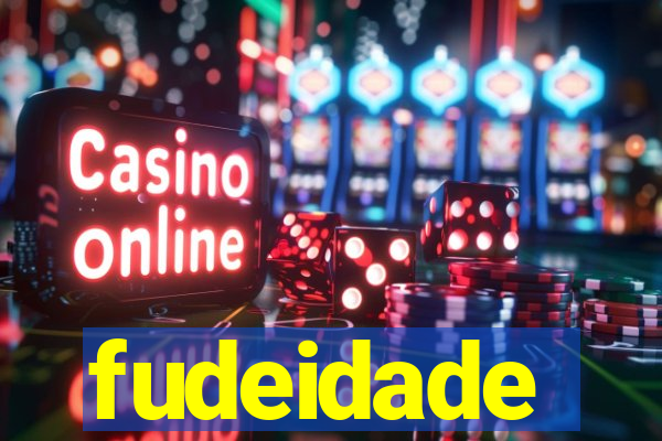 fudeidade