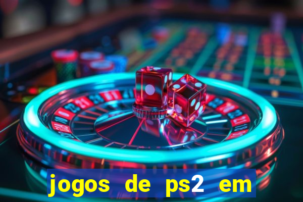 jogos de ps2 em formato iso