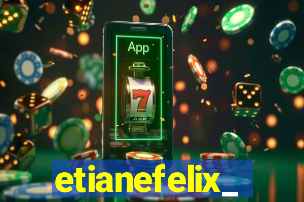 etianefelix_