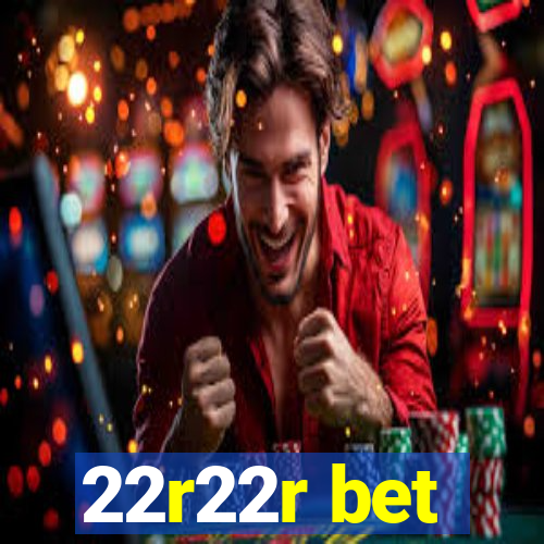 22r22r bet