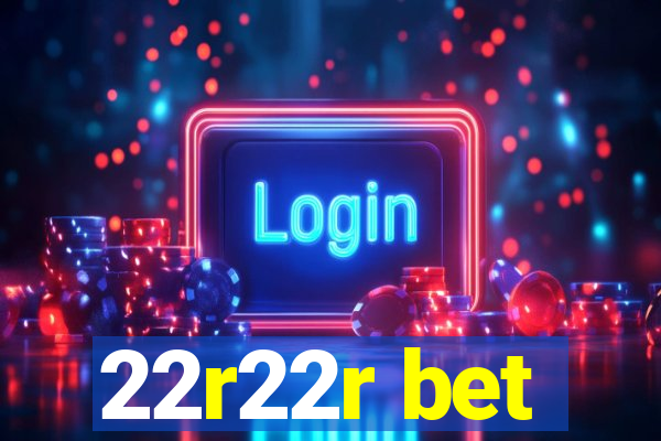 22r22r bet