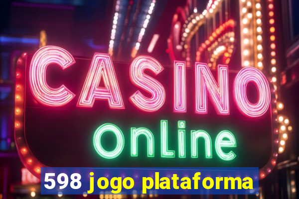 598 jogo plataforma