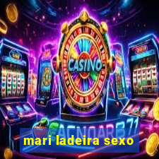 mari ladeira sexo
