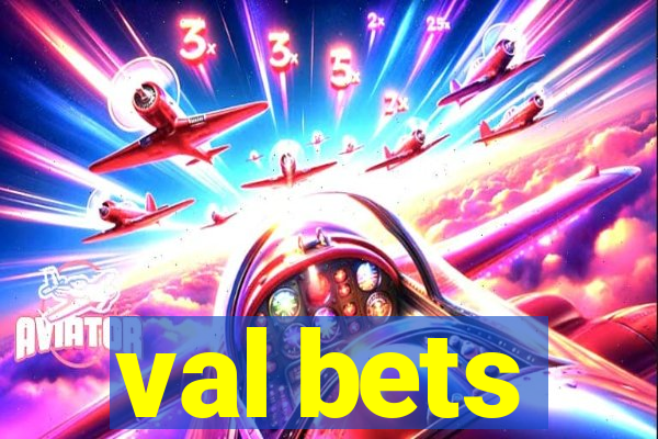 val bets