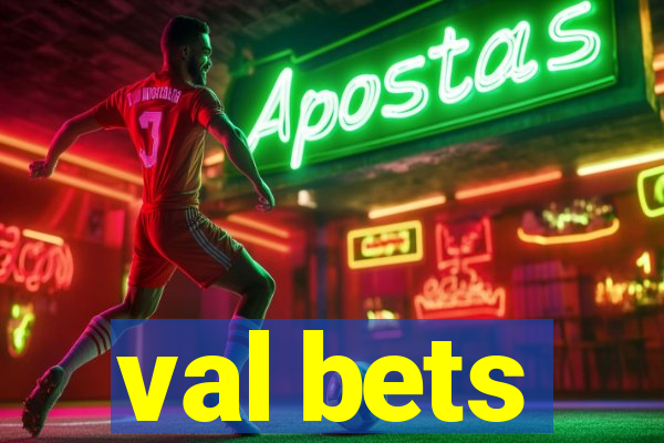 val bets