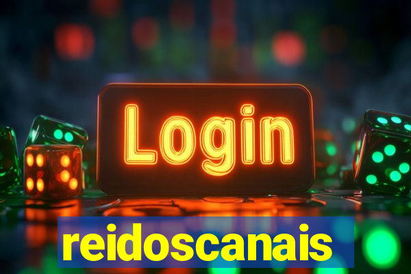 reidoscanais