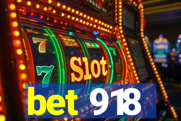 bet 918
