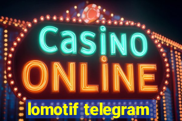 lomotif telegram