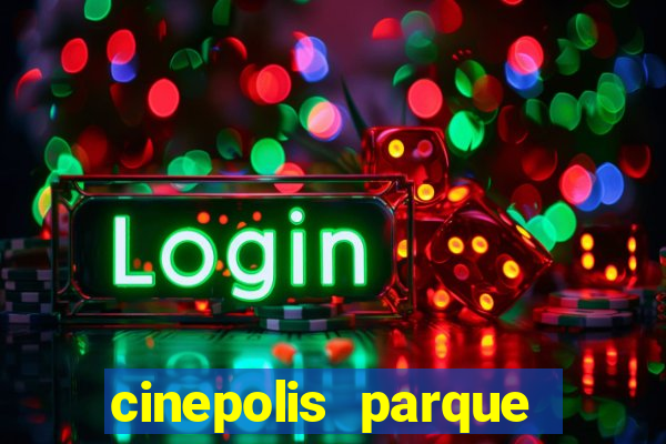 cinepolis parque shopping bahia