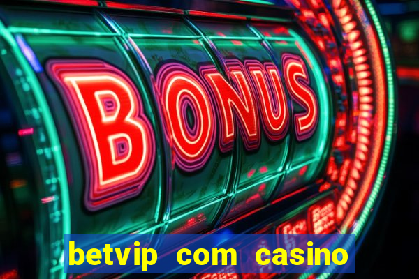 betvip com casino pgsoft fortune tiger
