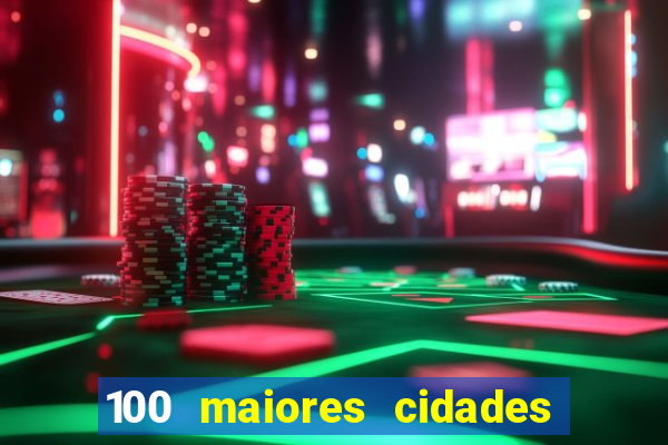 100 maiores cidades do brasil
