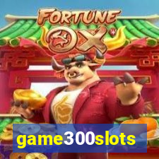 game300slots