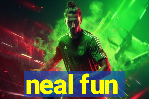 neal fun