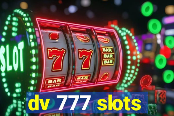 dv 777 slots