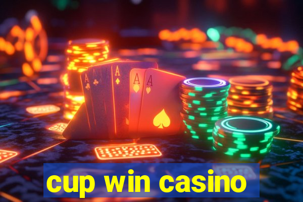cup win casino