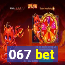 067 bet