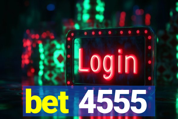 bet 4555