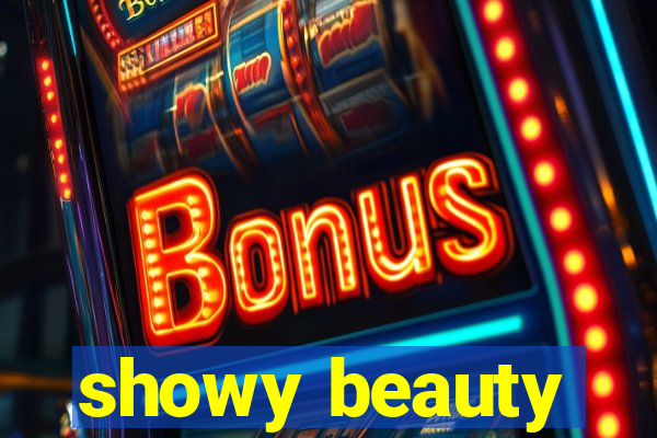 showy beauty