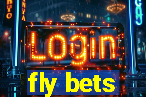 fly bets