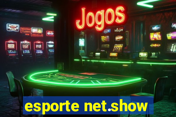 esporte net.show