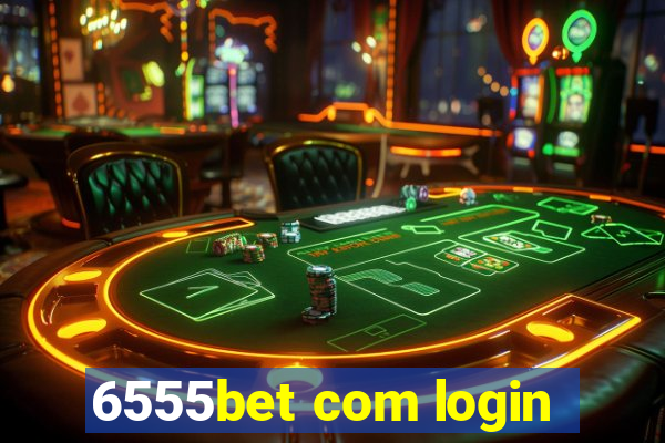 6555bet com login