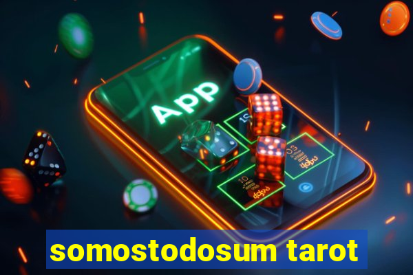 somostodosum tarot