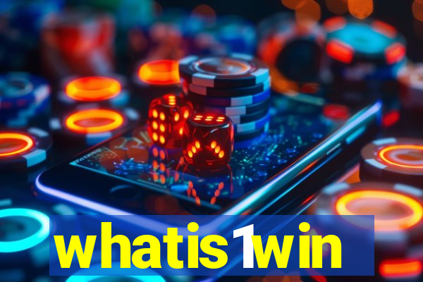 whatis1win