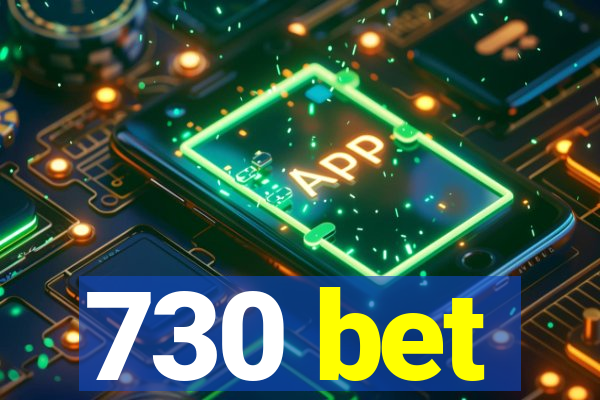 730 bet