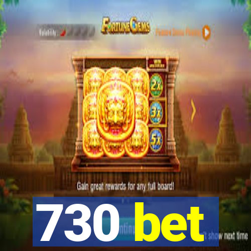 730 bet
