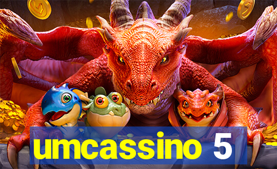 umcassino 5