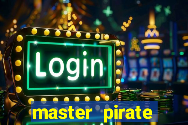 master pirate script pastebin