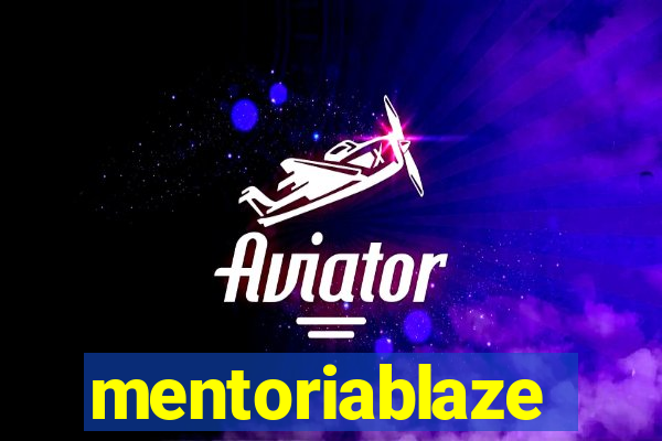 mentoriablaze