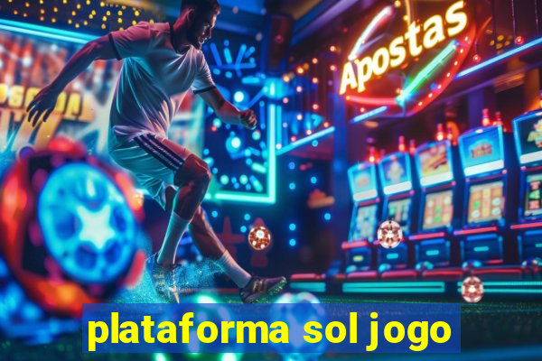 plataforma sol jogo