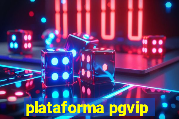 plataforma pgvip