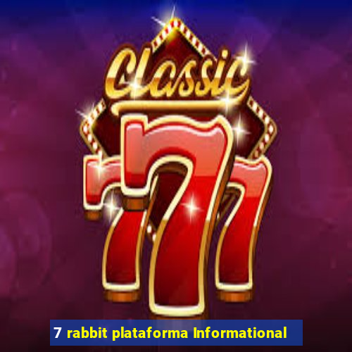 7 rabbit plataforma Informational