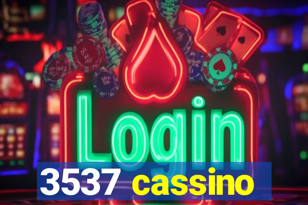 3537 cassino