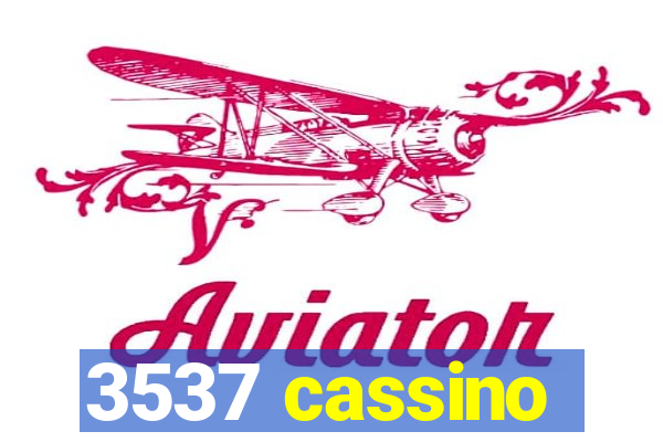 3537 cassino